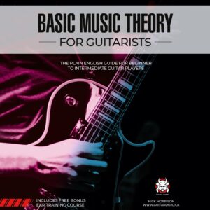 basic music theory for guitarists: the plain english guide for beginner to intermediate guitar players