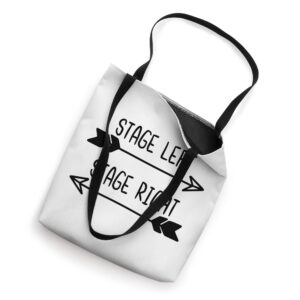 Stage Left Stage Right Theater Broadway Musical Actor Tote Bag