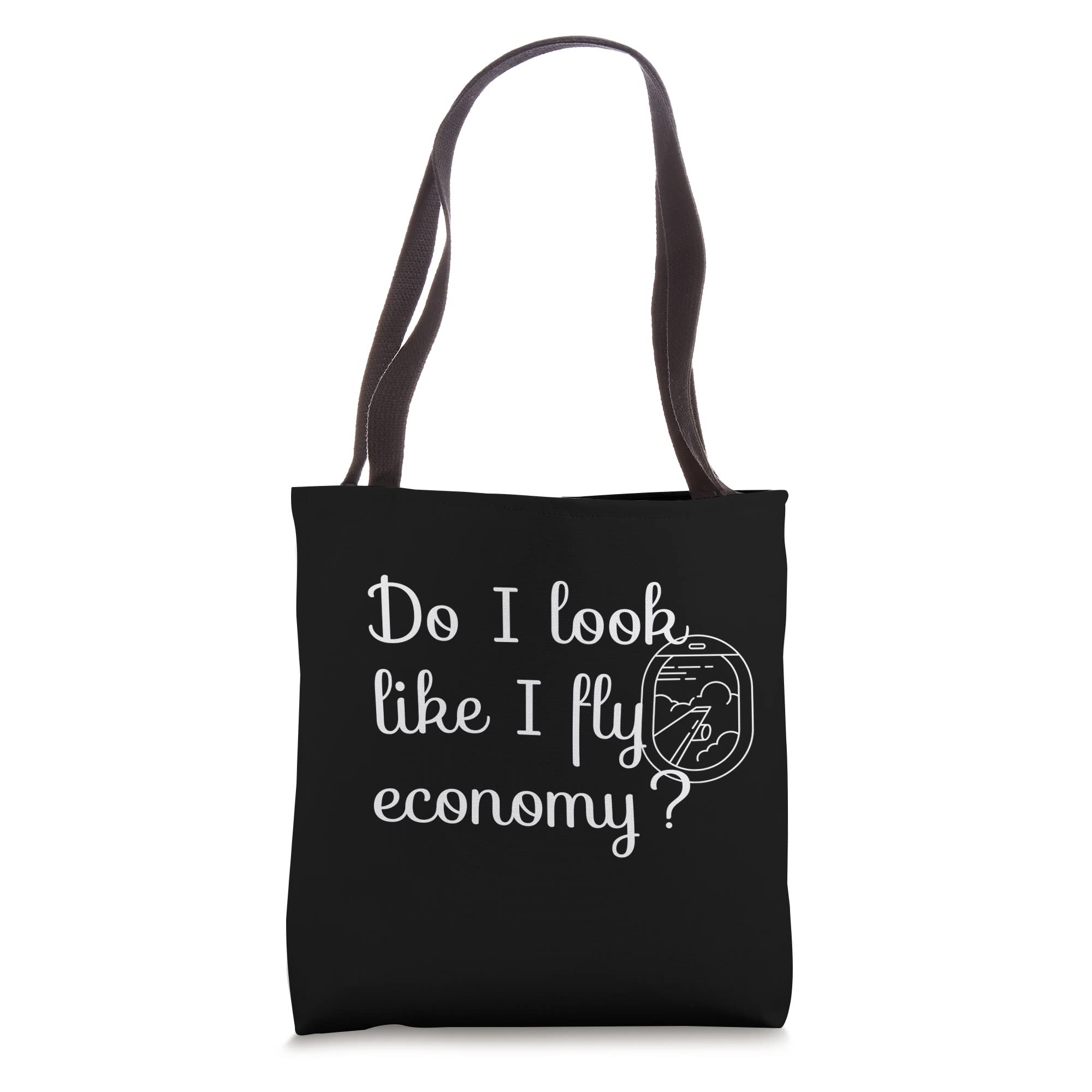 Do I Look Like I Fly Economy Tote Bag