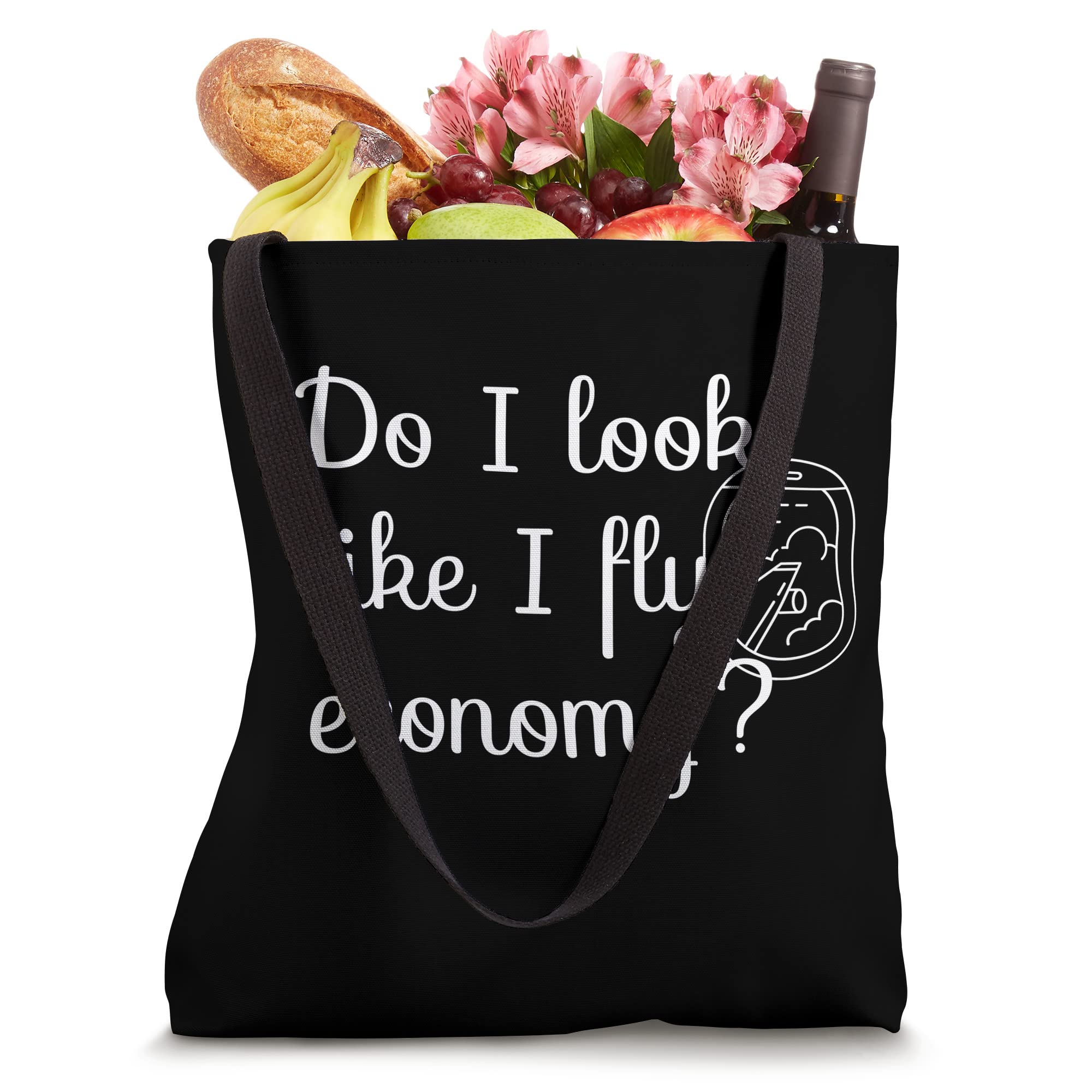 Do I Look Like I Fly Economy Tote Bag