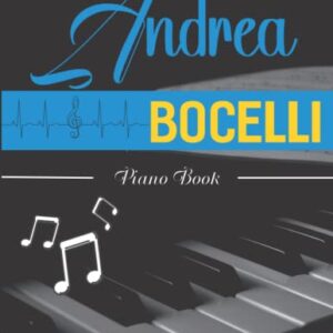 Andrea Bocelli Piano Book: Piano/ Vocal/ Guitar