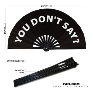 You Don't Say? hand fan foldable bamboo circuit hand fan funny gag slang words expressions statement gifts Festival accessories Rave handheld Circuit event fan Clack fans (Black)