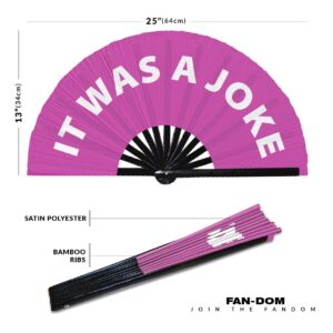 It Was A Joke hand fan foldable bamboo circuit hand fan funny gag slang words expressions statement gifts Festival accessories Rave handheld Circuit event fan Clack fans (Pink)