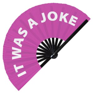 It Was A Joke hand fan foldable bamboo circuit hand fan funny gag slang words expressions statement gifts Festival accessories Rave handheld Circuit event fan Clack fans (Pink)