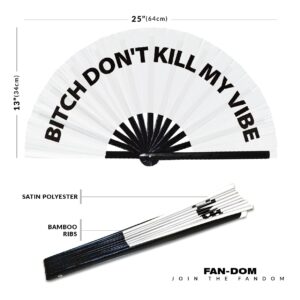 Bitch Don't Kill My Vibe Hand Fan Foldable Bamboo Circuit Hand Fan Funny Gag Slang Words Expressions Statement Gifts Festival Accessories Rave Handheld Circuit Event Fan Clack Fans (White)