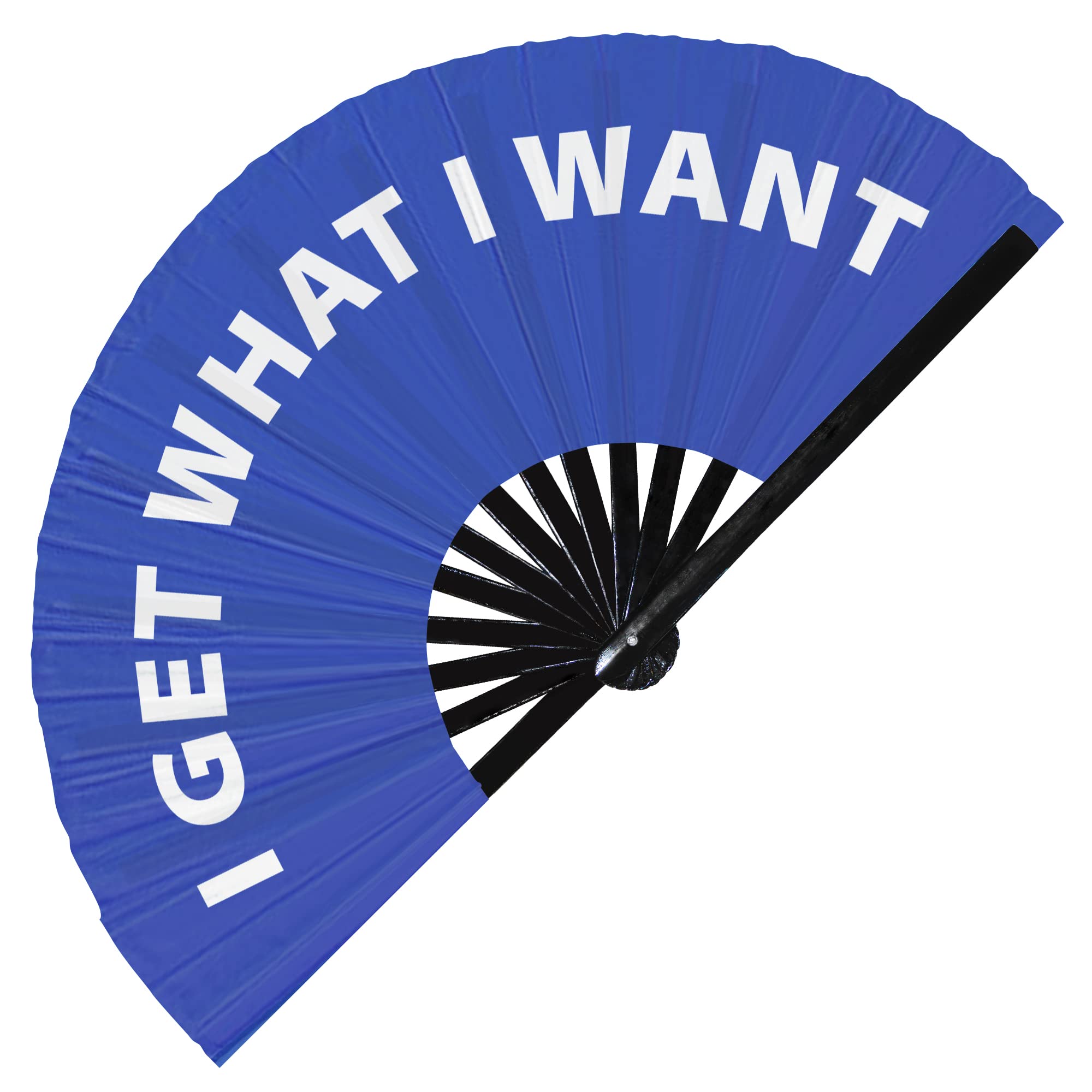 I Get What I Want hand fan foldable bamboo circuit hand fan funny gag slang words expressions statement gifts Festival accessories Rave handheld Circuit event fan Clack fans (Blue)