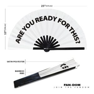 Are You Ready For This? hand fan foldable bamboo circuit hand fan funny gag slang words expressions statement gifts Festival accessories Rave handheld Circuit event fan Clack fans (White)