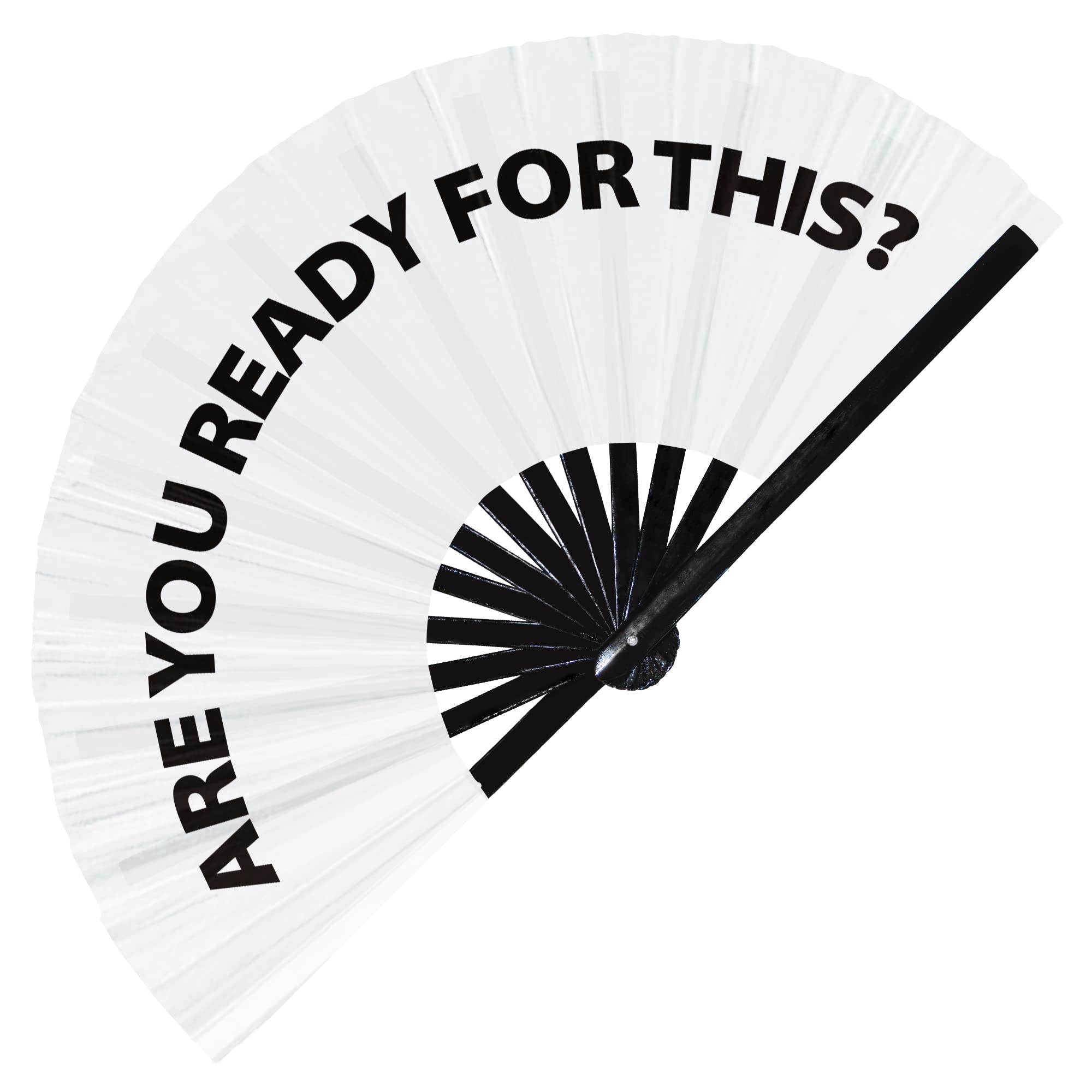 Are You Ready For This? hand fan foldable bamboo circuit hand fan funny gag slang words expressions statement gifts Festival accessories Rave handheld Circuit event fan Clack fans (White)