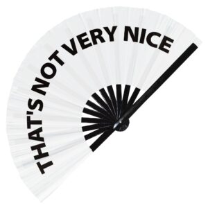 That's Not Very Nice hand fan foldable bamboo circuit hand fan funny gag slang words expressions statement gifts Festival accessories Rave handheld Circuit event fan Clack fans (White)