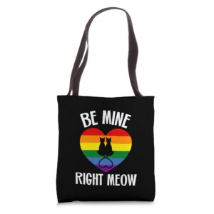 Lesbian Valentines Day Gay Pride Cat Love Be Mine Right Meow Tote Bag