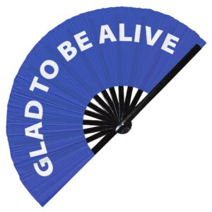 glad to be alive hand fan foldable bamboo circuit hand fan funny gag slang words expressions statement gifts festival accessories rave handheld circuit event fan clack fans (blue)