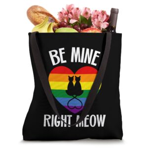 Lesbian Valentines Day Gay Pride Cat Love Be Mine Right Meow Tote Bag