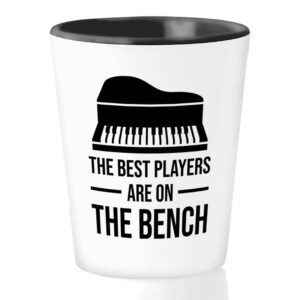 piano lover gift shot glass 1.5oz - the best players are on the bench - pianist keyboard instrument piano lover musician music lover grand piano upright piano