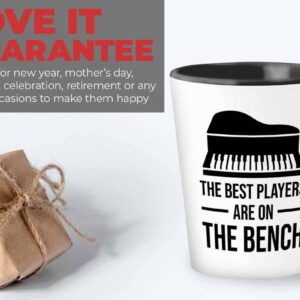 Piano lover Gift Shot Glass 1.5oz - The best players are on the bench - Pianist Keyboard Instrument Piano Lover Musician Music Lover Grand Piano Upright Piano