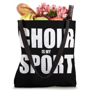 Choir Is My Sport Orchestra Funny Choir Music Teacher Tote Bag