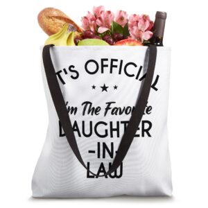 It's official I'm the favorite daughter-in-law Funny Tote Bag