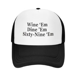 wine em dine em sixty nine hat unisex adult trucker hats adjustable cap for adults classic fishing caps