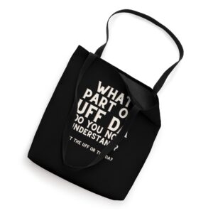 What Part of UFF DA Do You Not Understand? Funny Norwegian Tote Bag