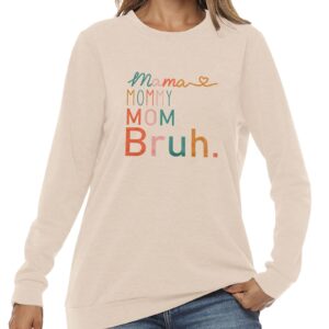 BLANCHES Mama Sweatshirt Women Mama Mommy Mom Bruh Funny Mom Life Sweatshirts Pullover Tops Casual Loose Long Sleeve Shirt Apricot