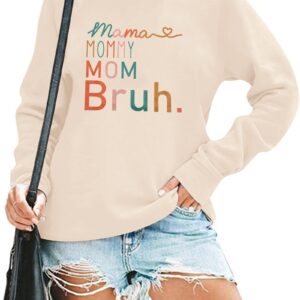 BLANCHES Mama Sweatshirt Women Mama Mommy Mom Bruh Funny Mom Life Sweatshirts Pullover Tops Casual Loose Long Sleeve Shirt Apricot