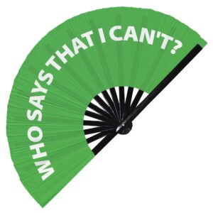 who says that i can't? hand fan foldable bamboo circuit hand fan funny gag slang words expressions statement gifts festival accessories rave handheld circuit event fan clack fans (green)