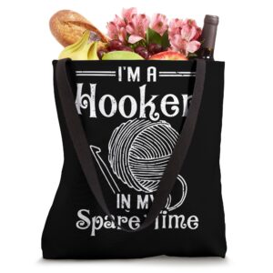 I'm A Hooker In My Spare Time Funny Crochet Tote Bag