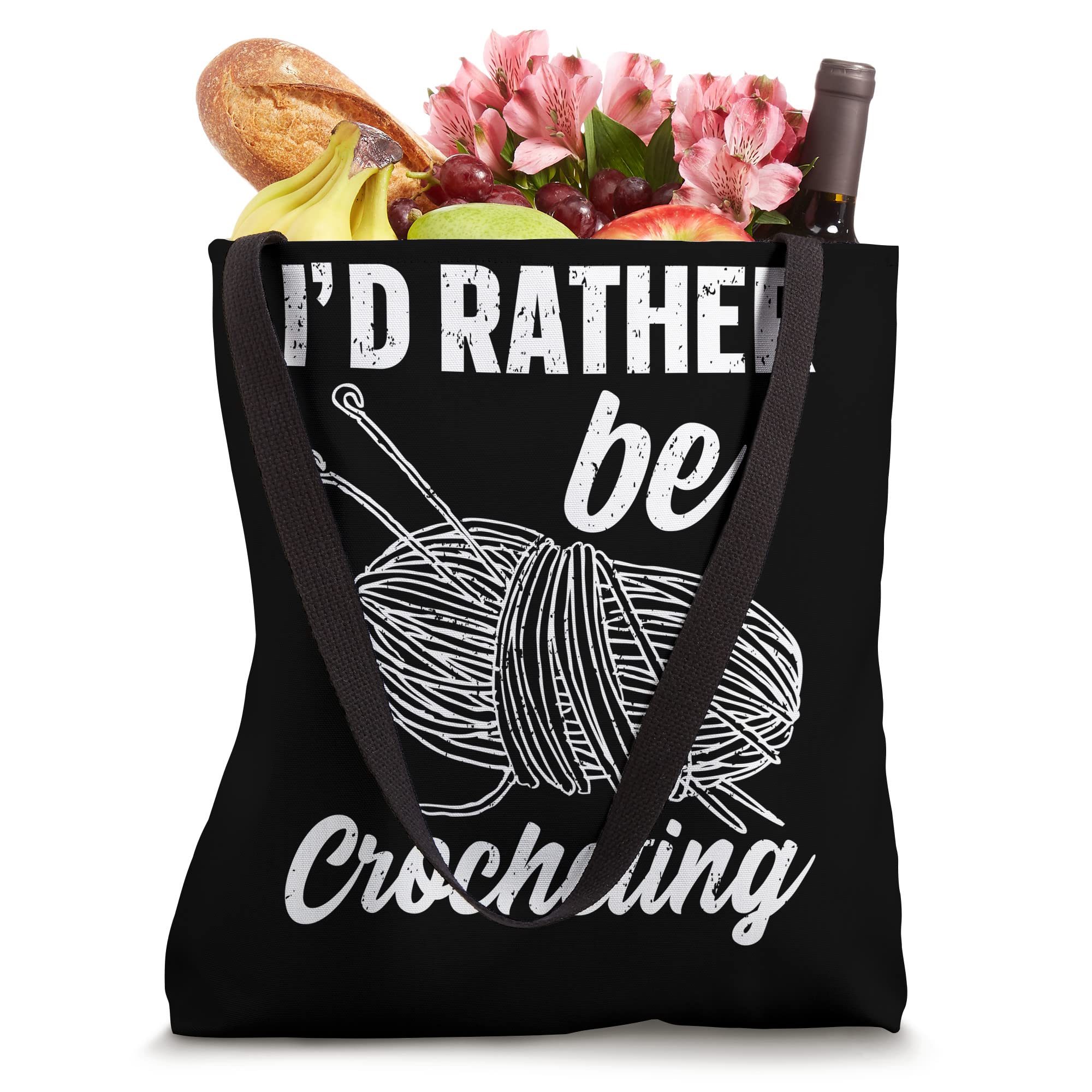 I'd Rather Be Crocheting Funny Crocheting Knitting Tote Bag