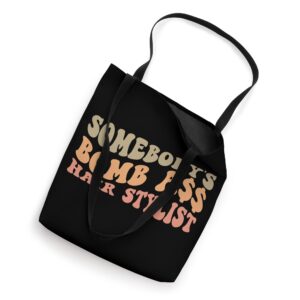 Somebody's Bomb Ass Hair Stylist Tote Bag