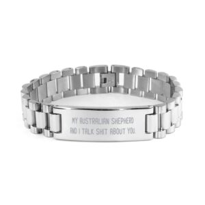 australian shepherd ladder stainless steel bracelet, my australian shepherd and i talk shit about you, dog lover owner gift