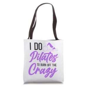 pilates instructor teacher i do pilates to burn off the tote bag