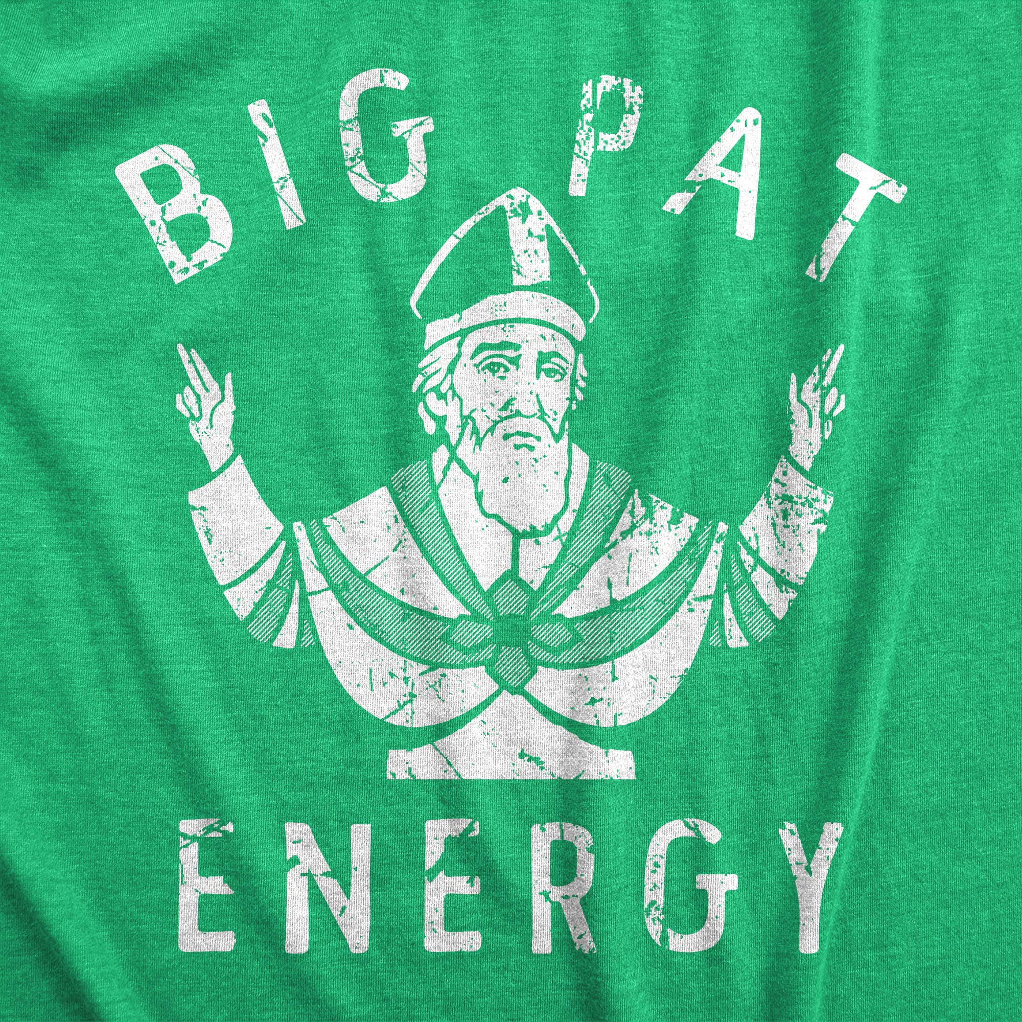 Mens Big Pat Energy T Shirt Funny Saint Patricks Day Parade Lovers Tee for Guys Mens Funny T Shirts Saint Patrick's Day T Shirt for Men Novelty Tees for Green - M