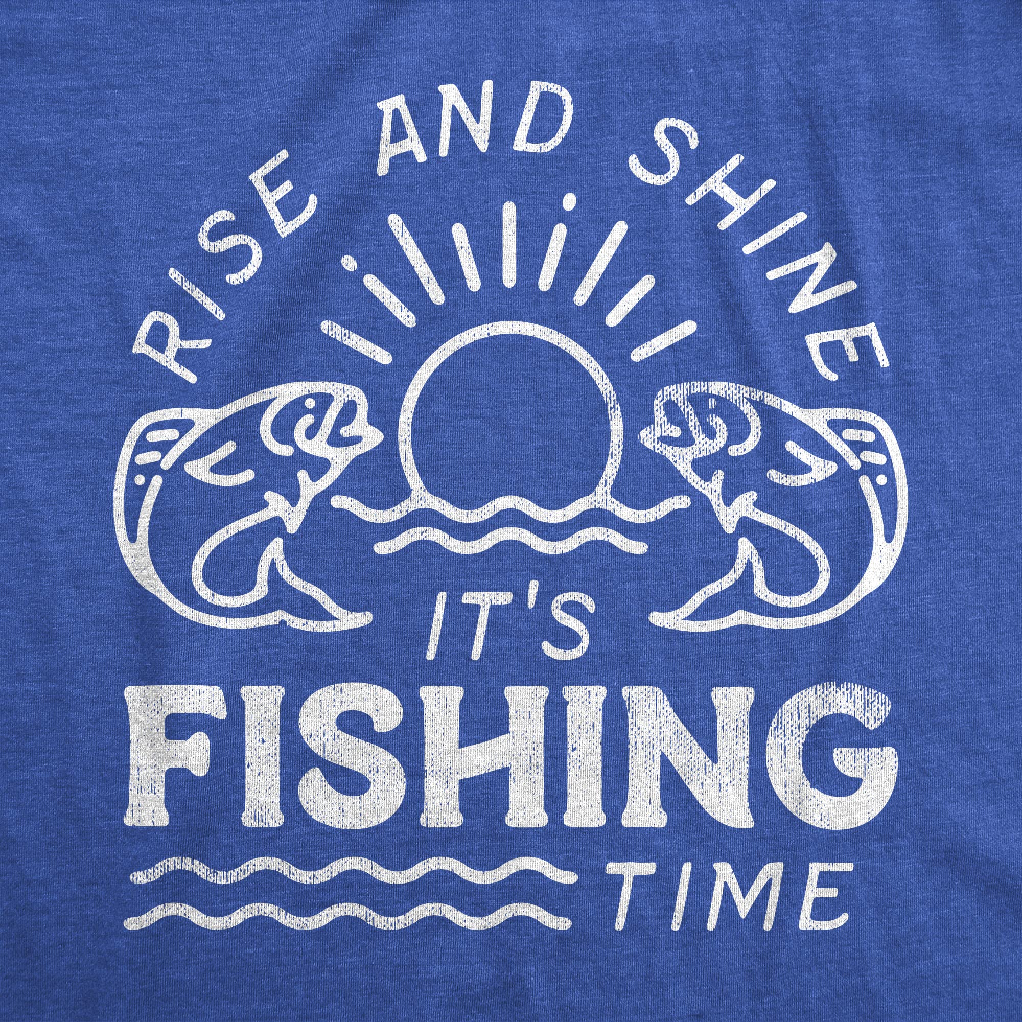 Mens Rise and Shine Its Fishing Time T Shirt Funny Fisherman Tee for Guys Mens Funny T Shirts Funny Fishing T Shirt Novelty Tees for Men Royal - S