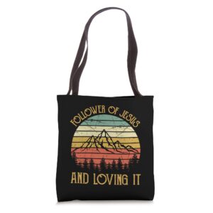 follower of jesus and loving it christian faith god believe tote bag