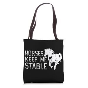 Horses Keep Me Stable Equestrian Horse Love Tote Bag