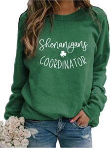 shenanigans coordinator sweatshirt green t shirt irish st patrick's day shirt t shirt here for the shenanigans shirt loose casual pullover shamrock print crew neck tops womens tee