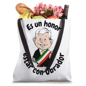 Es Un Honor Estar Con Obrador Funny Cartoon AMLO Amlito Mex Tote Bag