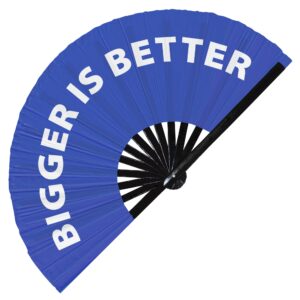 bigger is better hand fan foldable bamboo circuit hand fan funny gag slang words expressions statement gifts festival accessories rave handheld circuit event fan clack fans (blue)