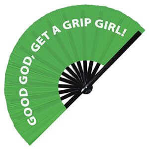 good god, get a grip girl! hand fan foldable bamboo circuit hand fan funny gag slang words expressions statement gifts festival accessories rave handheld circuit event fan clack fans (green)