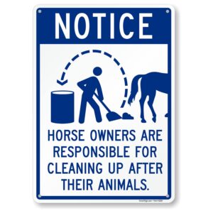 smartsign 14 x 10 inch “notice - horse owners are responsible for cleaning up after their animals” metal sign, 40 mil laminated rustproof aluminum, blue and white, made in usa