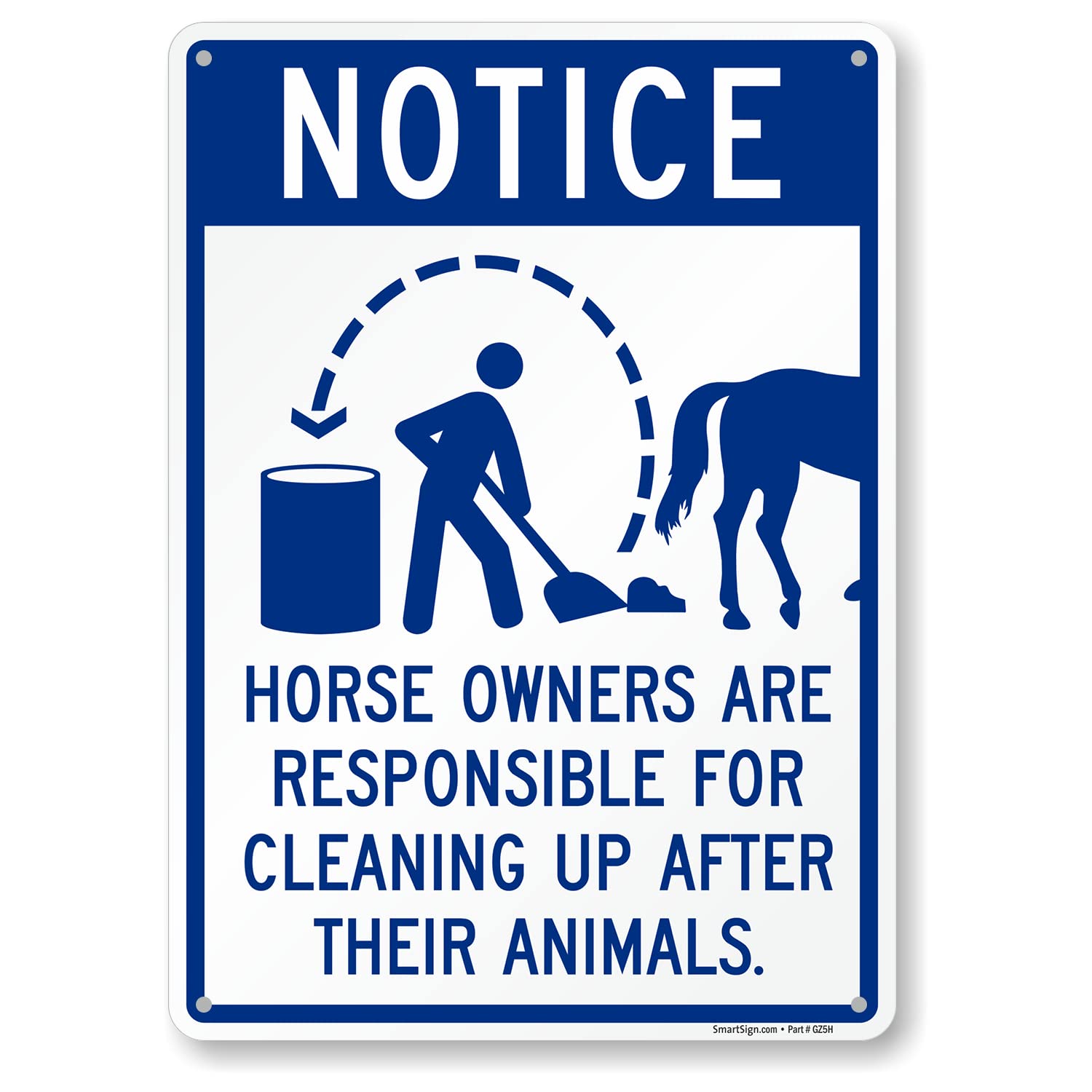 SmartSign 14 x 10 inch “Notice - Horse Owners Are Responsible For Cleaning Up After Their Animals” Metal Sign, 40 mil Laminated Rustproof Aluminum, Blue and White, Made in USA