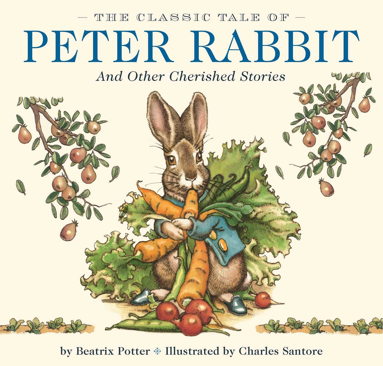 The Classic Tale of Peter Rabbit eBook: The Classic Edition by The New York Times Bestselling Illustrator, Charles Santore