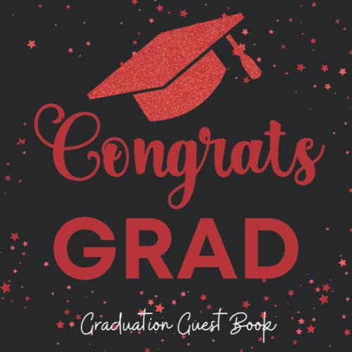 Graduation Guest Book Congrats Grad: Black, Red & White Themed Party Decoration | Sign in Message Guestbook with Name, Advice, Well Wishes, BONUS Photos Album & Gift Log Pages (Graduate Keepsake)