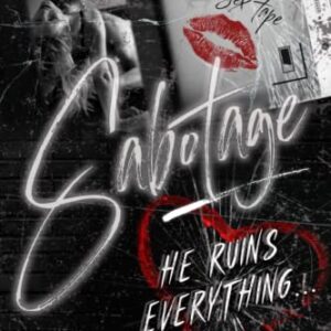 Sabotage: A Dark Enemies to Lovers Romance