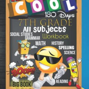 180 Days 7th Grade All Subjects Workbook: 7th Grade All In One Homeschool 1 School Year Curriculum Worksheets: Math, Language Arts, Science, History, ... Tracker Sheets and End-of-Year Elevation Form