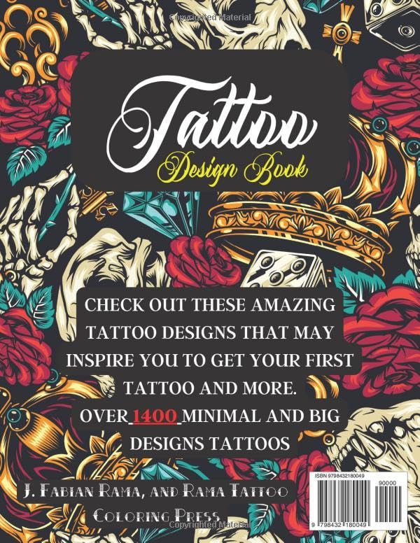 Tattoo Design Book: Over 1400 Tattoo Designs for Real Tattoo Artists, Professionals and Amateurs. Original, Modern Tattoo Designs That Will Inspire ... for Your First Tattoo. (Books for Adults)