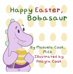 happy easter, bobasaur (love, bobasaur book 3)