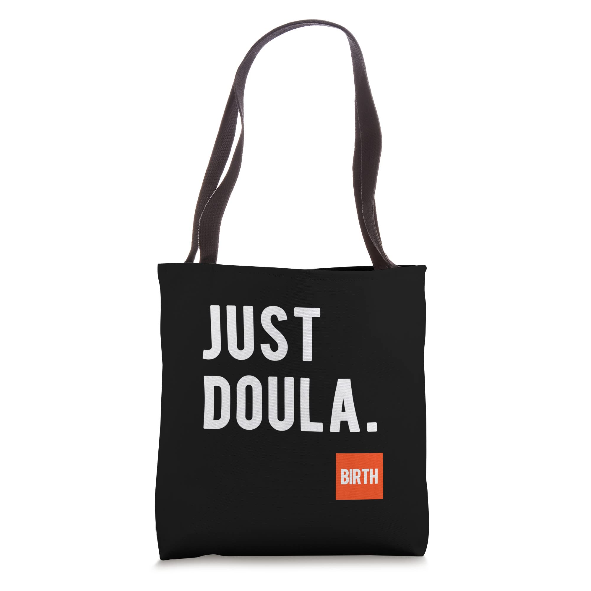 Just Doula Women's Doula Labor Motherhood Newborn Tote Bag