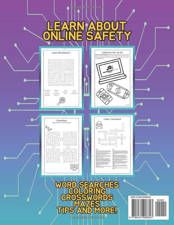 Cybersecurity Activity Book for Kids: Learn about Online Safety while Coloring, Solving Word Puzzles, Mazes and more.