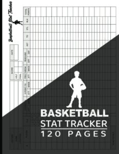 basketball stat tracker player log book: 120 pages basketball game stats book - basketball stat sheet large score keeping book & stat sheet with ... coach, players, large print 8.5 x 11 in