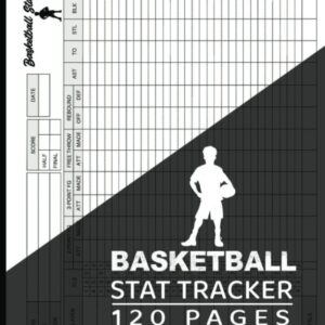 Basketball Stat Tracker Player Log Book: 120 Pages Basketball Game Stats Book - Basketball Stat Sheet Large Score Keeping Book & Stat Sheet with ... Coach, Players, Large Print 8.5 x 11 in